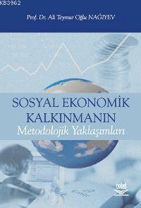 Sosyal Ekonomik Kalkınmanın Metodolojik Yaklaşımları