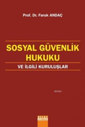 Sosyal Güvenlik Hukuku Ve İlgili Kuruluşlar