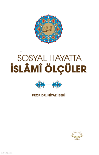 Sosyal Hayatta İslamî Ölçüler