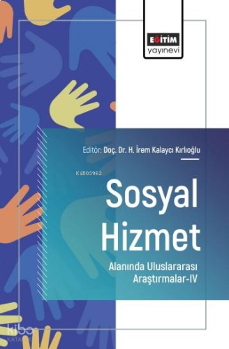 Sosyal Hizmet Alanında Uluslararası Araştırmalar - 4