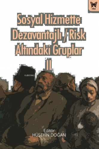 Sosyal Hizmette Dezavantajlı / Risk Altındaki Gruplar II