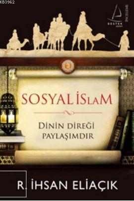 Sosyal İslam; Dinin Direği Paylaşımdır