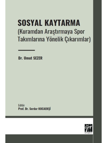 Sosyal Kaytarma (Kuramdan Araştırmaya Spor Takımlarına Yönelik Çıkarımlar)