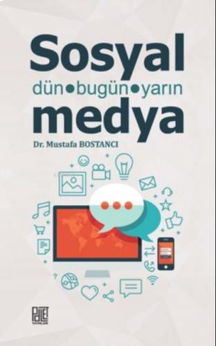 Sosyal Medya - Dün Bugün Yarın