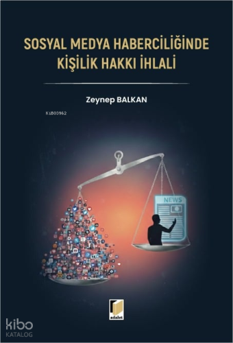 Sosyal Medya Haberciliğinde Kişilik Hakkı İhlali