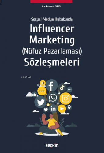 Sosyal Medya Hukukunda Influencer Marketing (Nüfuz Pazarlaması) Sözleşmeleri