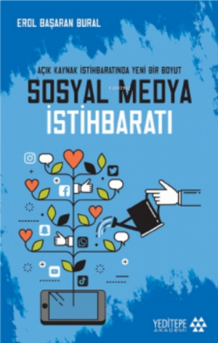 Sosyal Medya İstihbaratı;Açık Kaynak İstihbaratında Yeni Bir Boyut