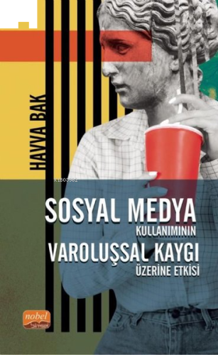 Sosyal Medya Kullanımının Varoluşsal Kaygı Üzerine Etkisi