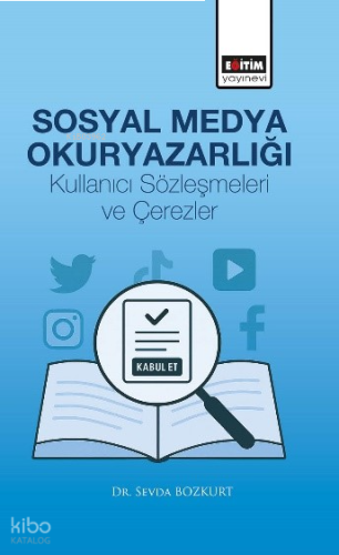 Sosyal Medya Okuryazarlığı ;Kullanıcı Sözleşmeleri ve Çerezler
