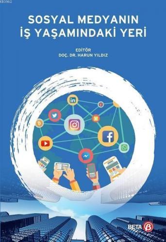 Sosyal Medyanın İş Yaşamındaki Yeri