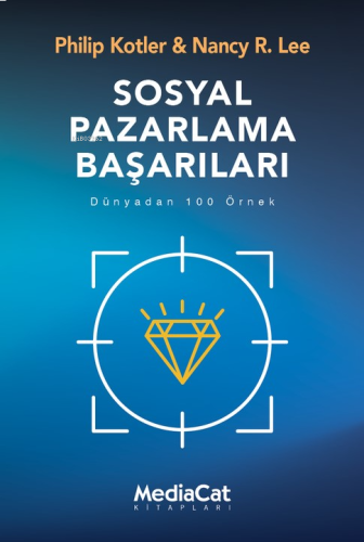 Sosyal Pazarlama Başarıları;Dünyadan 100 Örnek