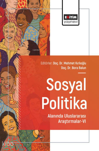 Sosyal Politika Alanında Uluslararası Araştırmalar - 6