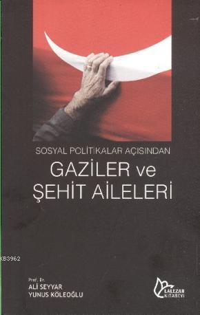 Sosyal Politikalar Açısından Gaziler ve Şehit Aileleri