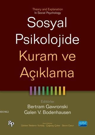 Sosyal Psikolojide Kuram Ve Açıklama - Theory And Explanation İn Social Psychology