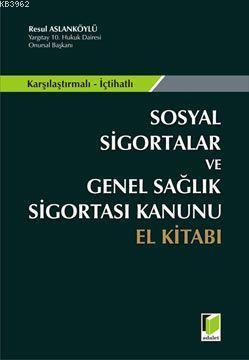 Sosyal Sigortalar ve Genel Sağlık Sigortası Kanunu El Kitabı