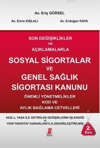 Sosyal Sigortalar ve Genel Sağlık Sigortası Kanunu; Önemli Yönetmelikler Kod ve Aylık Bağlama Cetvelleri