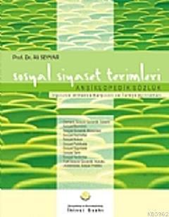Sosyal Siyaset Terimleri Ansiklopedik Sözlük; İngilizce Almanca Karşılıklı ve Türkçe Açıklamalı