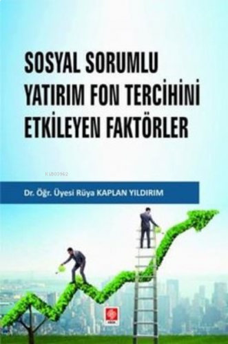 Sosyal Sorumlu Yatırım Fon Tercihini Etkileyen Faktörler