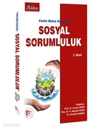 Sosyal Sorumluluk; Farklı Bakış Açılarıyla