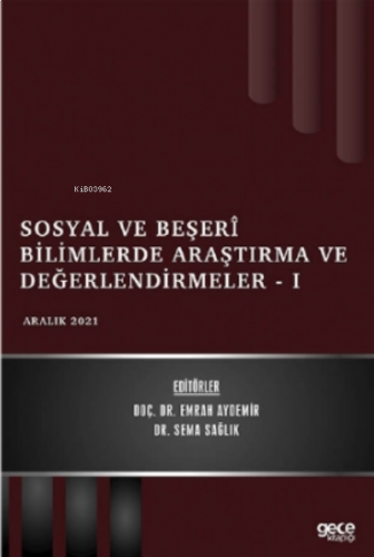 Sosyal ve Beşerî Bilimlerde Araştırma ve Değerlendirmeler - I - Aralık 2021