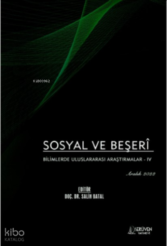 Sosyal ve Beşerî Bilimlerde Uluslararası Araştırmalar - IV / Aralık 20