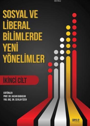 Sosyal ve Liberal Bilimlerde Yeni Yönelimler 2. Cilt