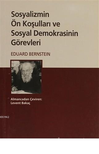 Sosyalizmin Ön Koşulları ve Sosyal Demokrasinin Görevleri
