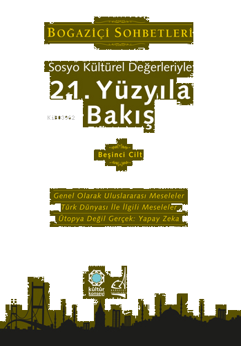 Sosyo Kültürel Değerleriyle 21.Yüzyıla Bakış