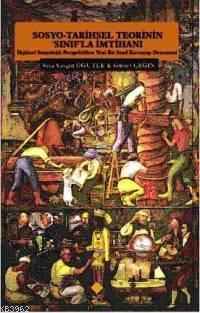 Sosyo-tarihsel Teorinin 'sınıf'la İmtihanı