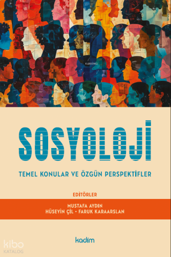 Sosyoloji;Temel Konular ve Özgün Perspektifler