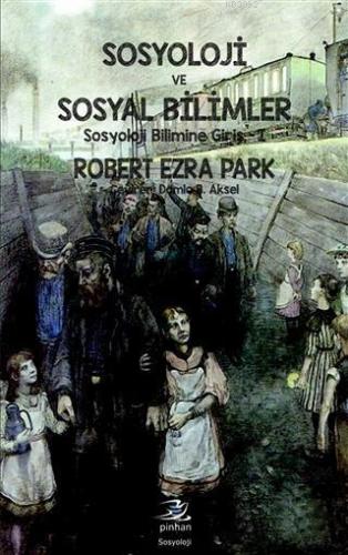 Sosyoloji ve Sosyal Bilimler; Sosyoloji Bilimine Giriş - 1