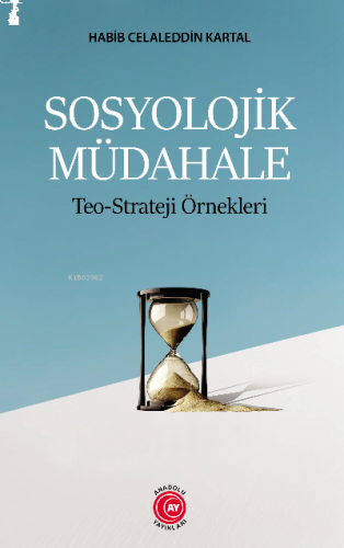 Sosyolojik Müdahale;Teo-Strateji Örnekleri