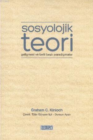 Sosyolojik Teori Gelişmesi ve BelliBaşlı Paradigmala