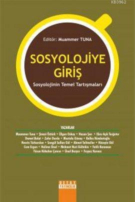 Sosyolojiye Giriş; Sosyolojinin Temel Tartışmaları