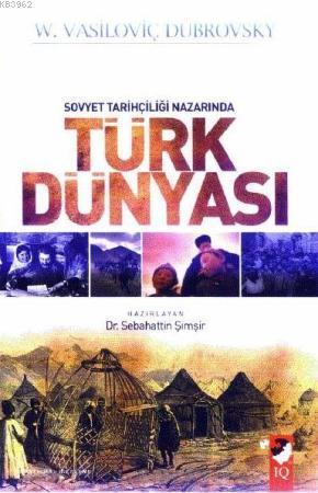 Sovyet Tarihçiliği Nazarında Türk Dünyası