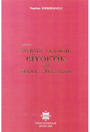 Soybağı Alanında Biyoetik ve Hukuk Sorunları