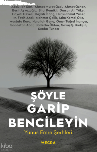 Şöyle Garip Bencileyin