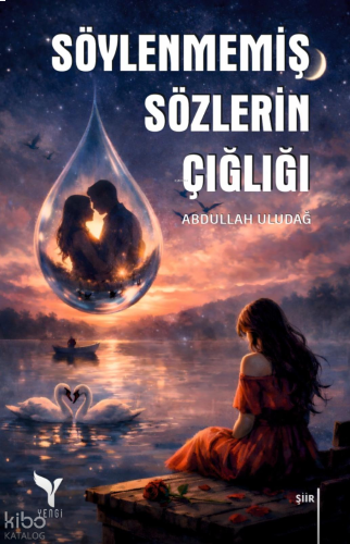 Söylenmemiş Sözlerin Çılgınlığı