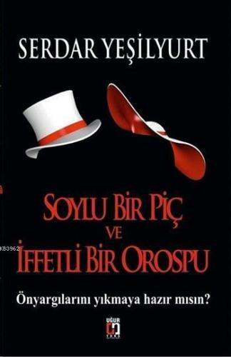 Soylu Bir Piç ve İffetli Bir Orospu