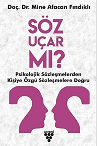 Söz Uçar mı? ;Psikolojik Sözleşmelerden Kişiye Özgü Sözleşmelere