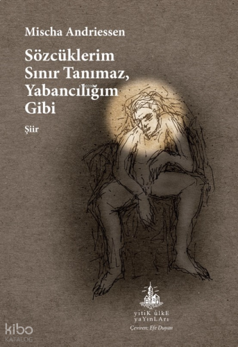 Sözcüklerim Sınır Tanımaz, Yabancılığım Gibi