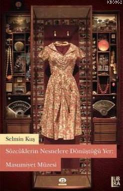 Sözcüklerin Nesnelere Dönüştüğü Yer; Masumiyet Müzesi