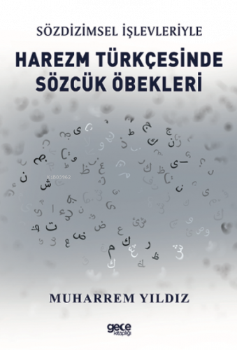 Sözdizimsel İşlevleriyle Harezm Türkçesinde Sözcük Öbekleri