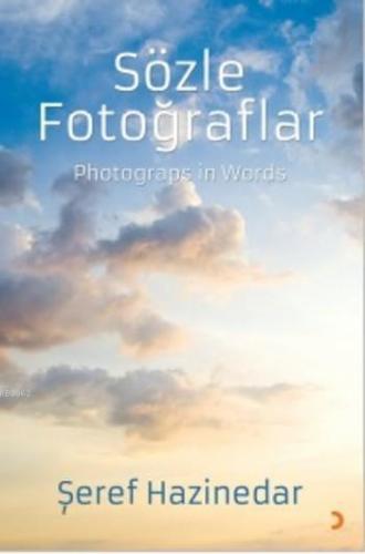 Sözle Fotoğraflar; Photograps in Words