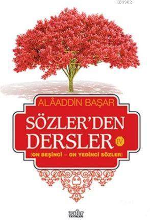 Sözler'den Dersler - 4; On Beşinci - On Yedinci Sözler