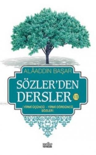 Sözler'den Dersler - VII (Yirmi Birinci - Yirmi Ikinci Sözler)