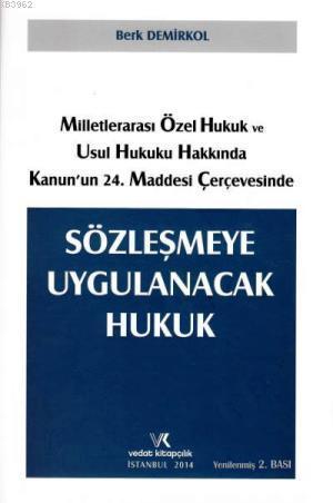 Sözleşmeye Uygulanacak Hukuk; Milletlerarası Özel Hukuk ve Usul Hukuku Hakkında Kanun ' un 24. Maddesi Çerçevesinde