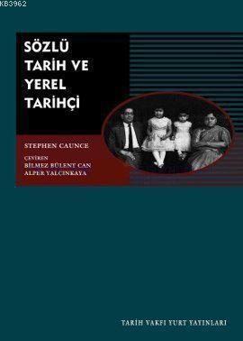 Sözlü Tarih ve Yerel Tarihçi