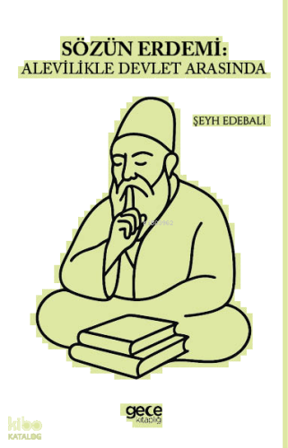 Sözün Erdemi: Alevilikle Devlet Arasında