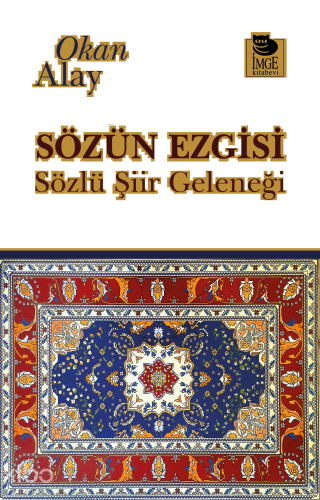 Sözün Ezgisi;Sözlü Şiir Geleneği